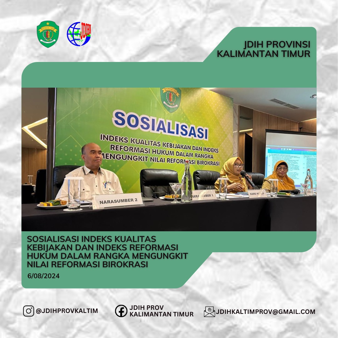 Sosialisasi Indeks Kualitas Kebijakan dan Indeks Reformasi Hukum dalam Rangka Mengungkit Bilai Reformasi Birokrasi